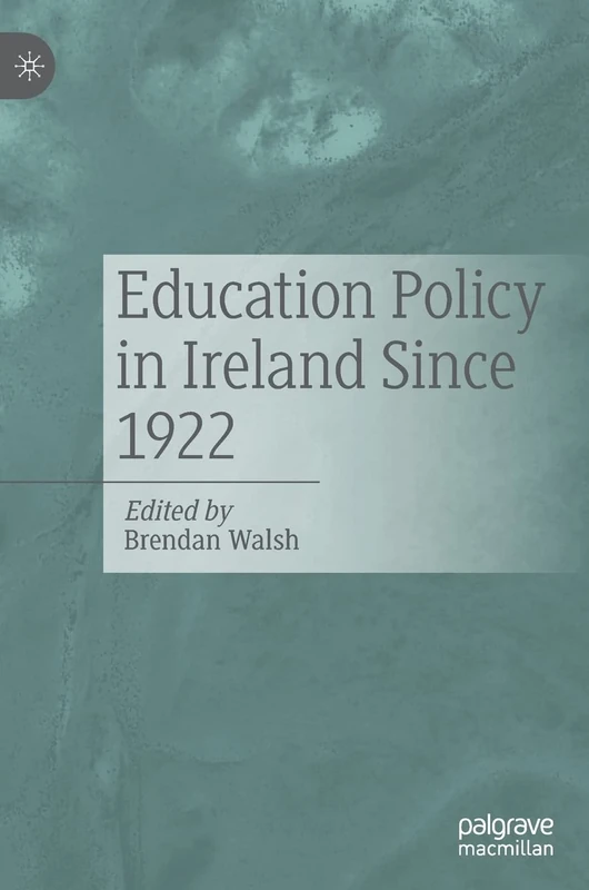 Education Policy in Ireland Since 1922