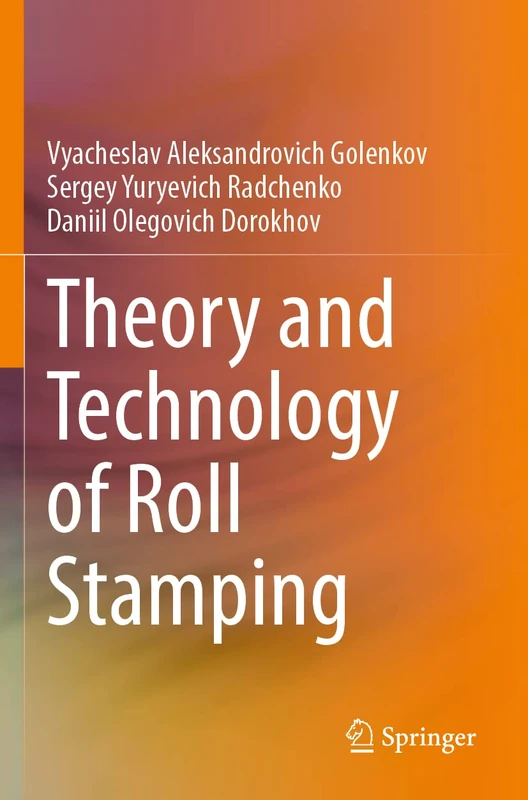 Theory and Technology of Roll Stamping - Image 1