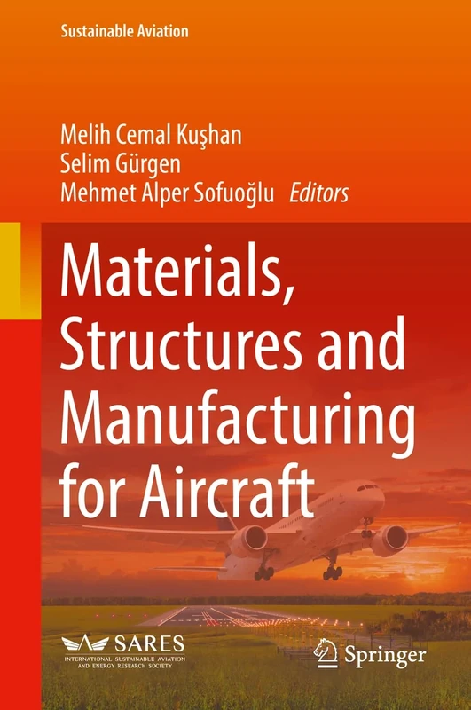 Materials, Structures and Manufacturing for Aircraft (Sustainable Aviation)