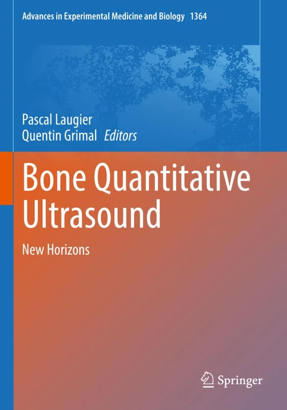 Springer Bone Quantitative Ultrasound: New Horizons 1364 Book