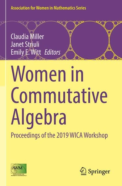 Women in Commutative Algebra: Proceedings of the 2019 WICA Workshop: 29 (Association for Women in Mathematics Series, 29)