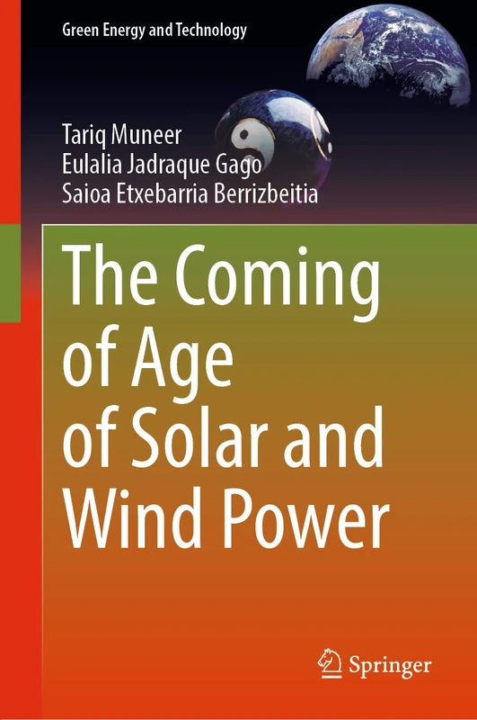 The Coming of Age of Solar and Wind Power (Green Energy and Technology)