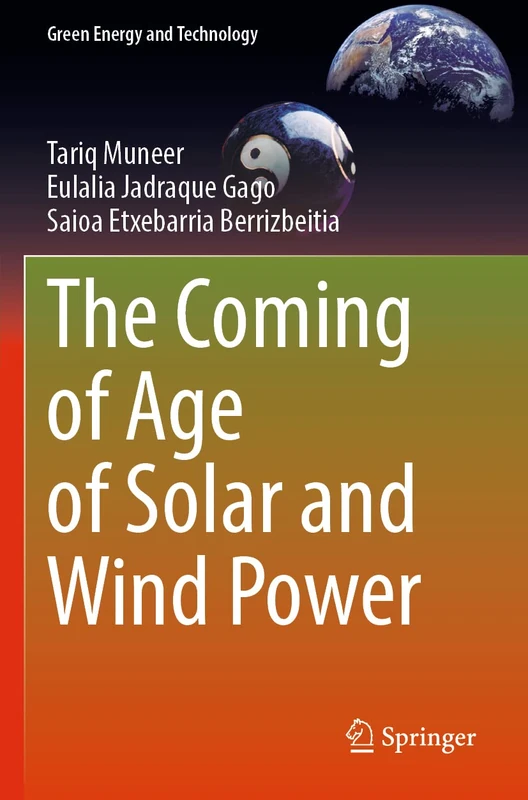 The Coming of Age of Solar and Wind Power (Green Energy and Technology)