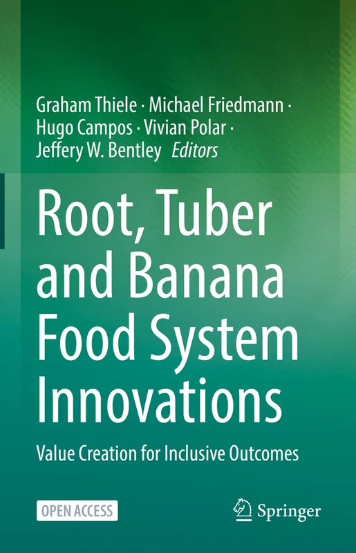 Root, Tuber and Banana Food System Innovations: Value Creation for Inclusive Outcomes
