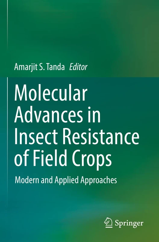 Molecular Advances in Insect Resistance of Field Crops: Modern and Applied Approaches