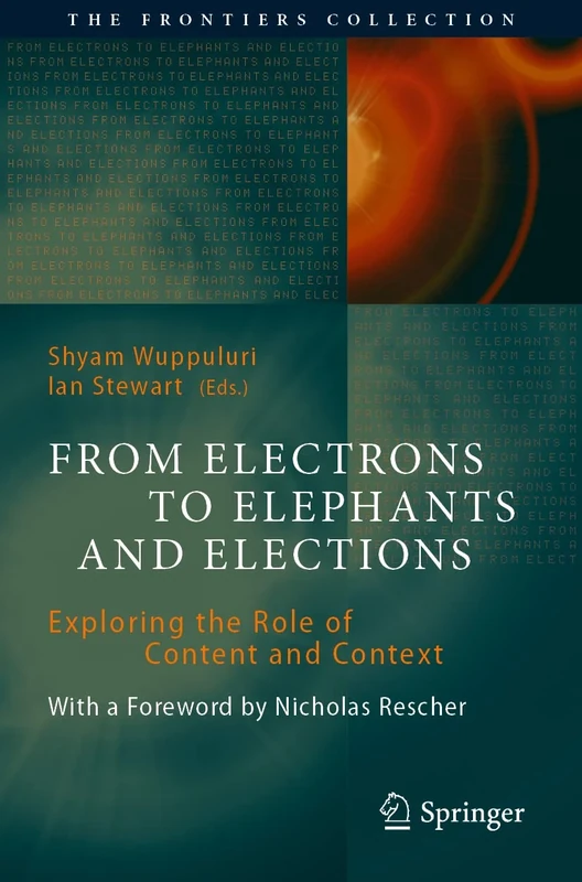 From Electrons to Elephants and Elections: Exploring the Role of Content and Context (The Frontiers Collection)