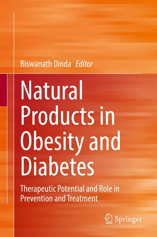 Natural Products in Obesity and Diabetes: Therapeutic Potential and Role in Prevention and Treatment
