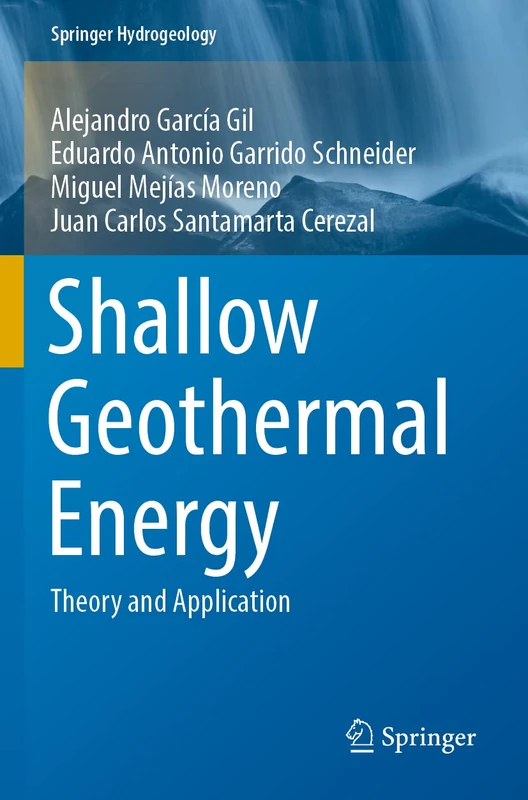 Shallow Geothermal Energy: Theory and Application (Springer Hydrogeology)
