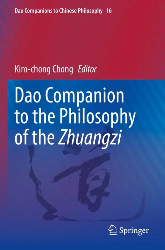 Dao Companion to the Philosophy of the Zhuangzi: 16 (Dao Companions to Chinese Philosophy, 16)