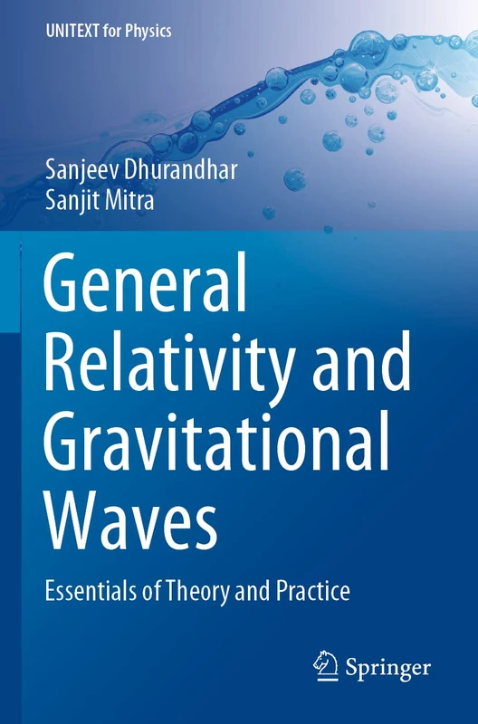 General Relativity and Gravitational Waves: Essentials of Theory and Practice (UNITEXT for Physics)
