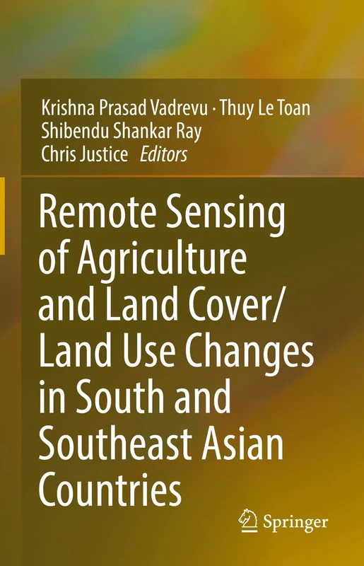 Springer - Remote Sensing of Agriculture and Land Use Changes