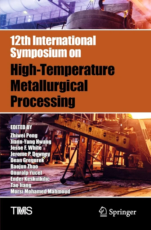 12th International Symposium on High-Temperature Metallurgical Processing (The Minerals, Metals & Materials Series)