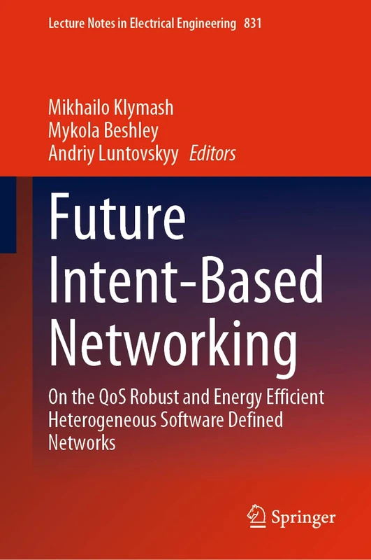 Springer Future Intent-Based Networking - Lecture Notes 831