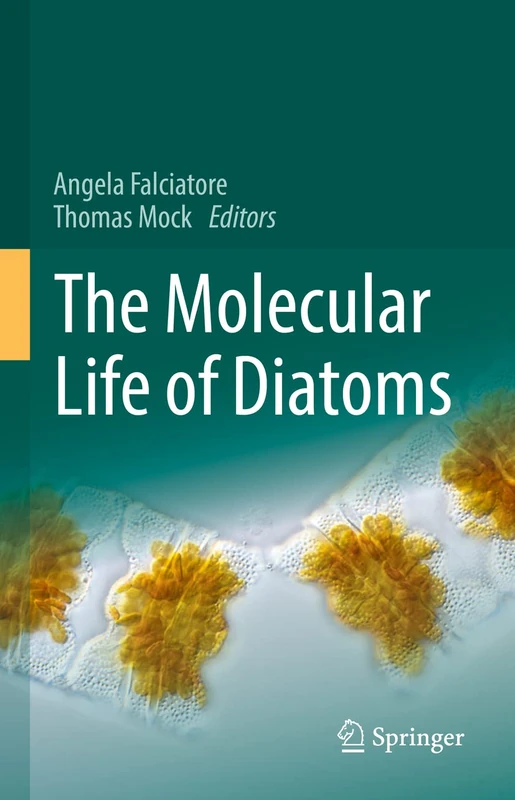 Springer - The Molecular Life of Diatoms - Science Book