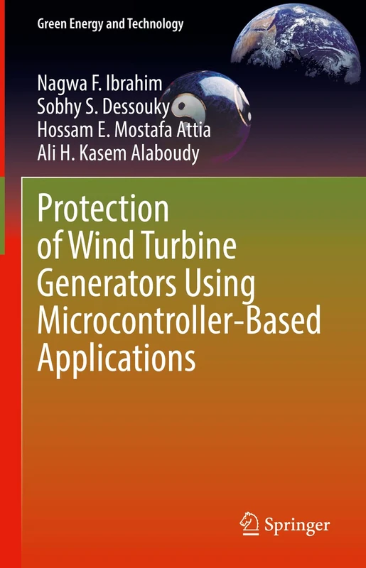 Protection of Wind Turbine Generators Using Microcontroller-Based Applications (Green Energy and Technology)