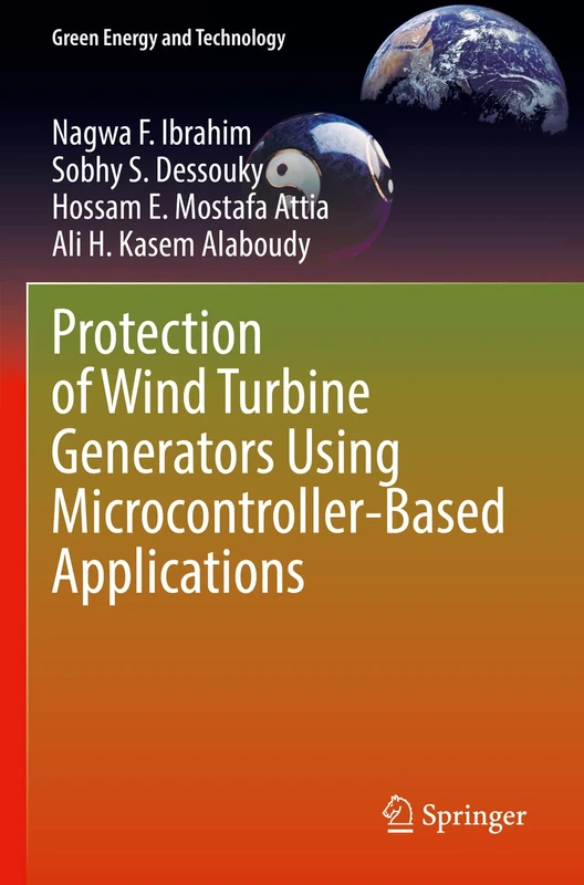 Protection of Wind Turbine Generators Using Microcontroller-Based Applications (Green Energy and Technology)