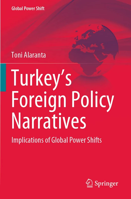 Turkey’s Foreign Policy Narratives: Implications of Global Power Shifts