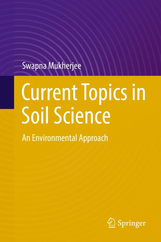 Current Topics in Soil Science: An Environmental Approach