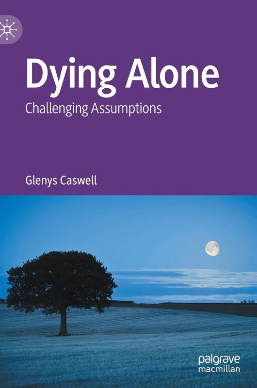 Dying Alone: Challenging Assumptions