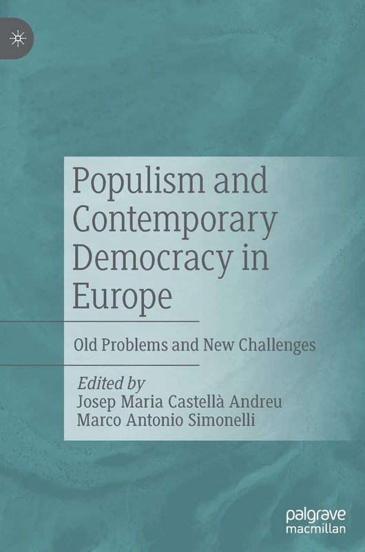 Populism and Contemporary Democracy in Europe: Old Problems and New Challenges