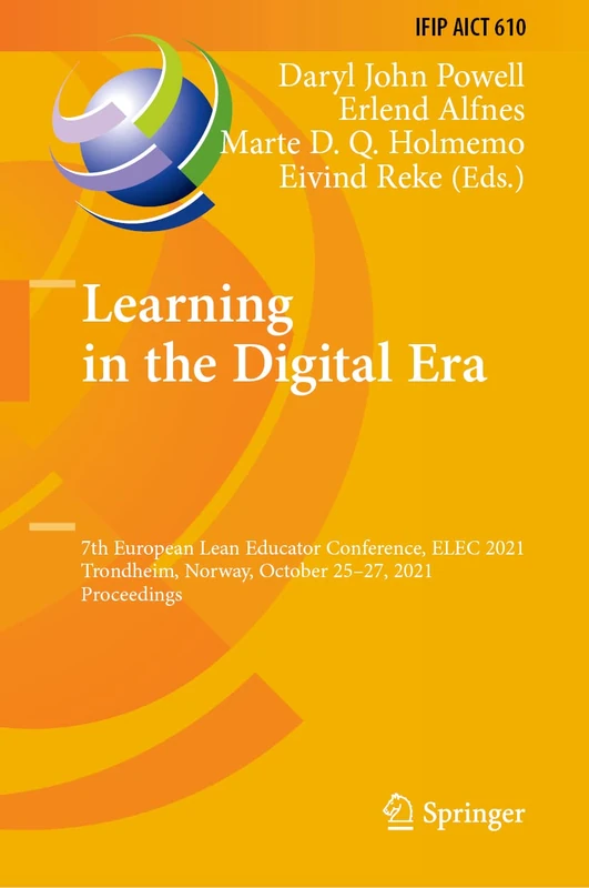 Learning in the Digital Era: 7th European Lean Educator Conference, ELEC 2021, Trondheim, Norway, October 25–27, 2021, Proceedings