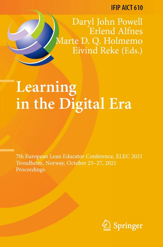 Learning in the Digital Era: 7th European Lean Educator Conference, ELEC 2021, Trondheim, Norway, October 25–27, 2021, Proceedings