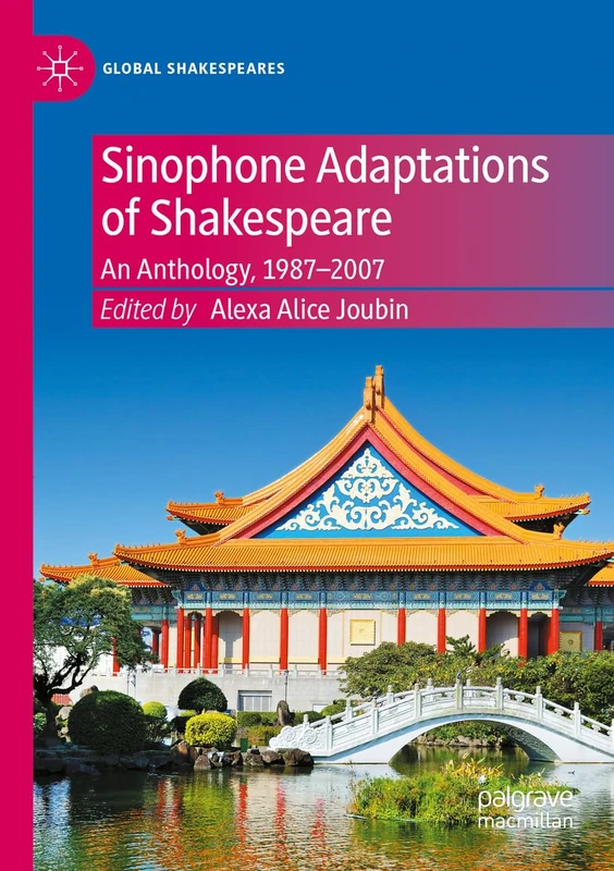 Sinophone Adaptations of Shakespeare: An Anthology, 1987-2007 (Global Shakespeares) - Image 1