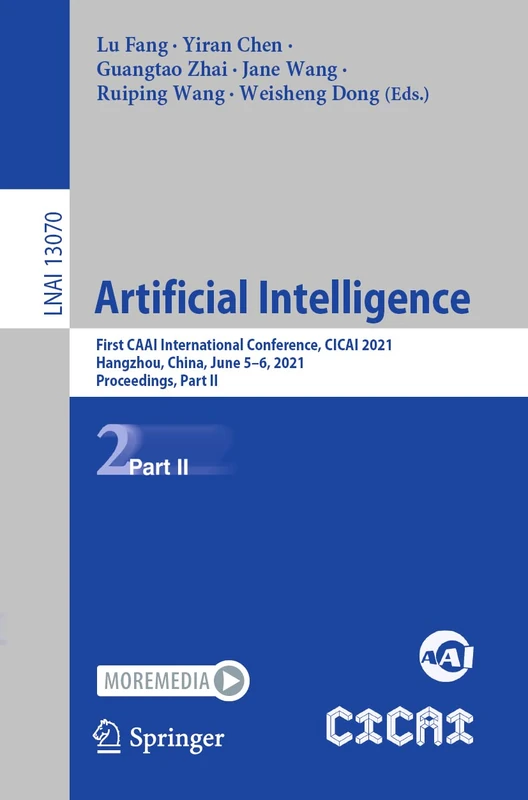 Artificial Intelligence: First CAAI International Conference, CICAI 2021, Hangzhou, China, June 5–6, 2021, Proceedings, Part II: 13070 (Lecture Notes in Computer Science, 13070)