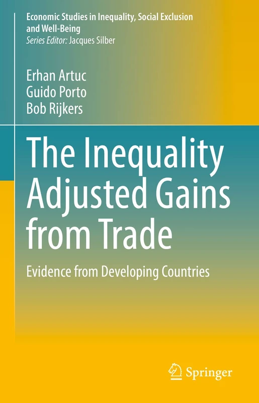 The Inequality Adjusted Gains from Trade: Evidence from Developing Countries (Economic Studies in Inequality, Social Exclusion and Well-Being)