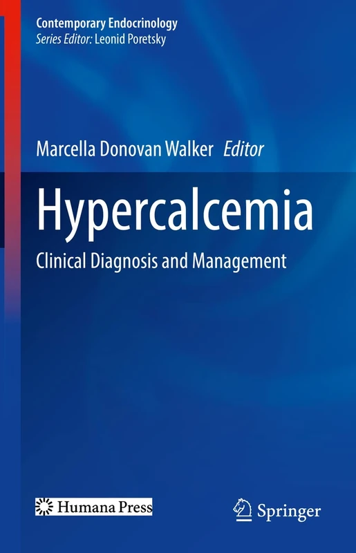 Hypercalcemia: Clinical Diagnosis and Management (Contemporary Endocrinology)
