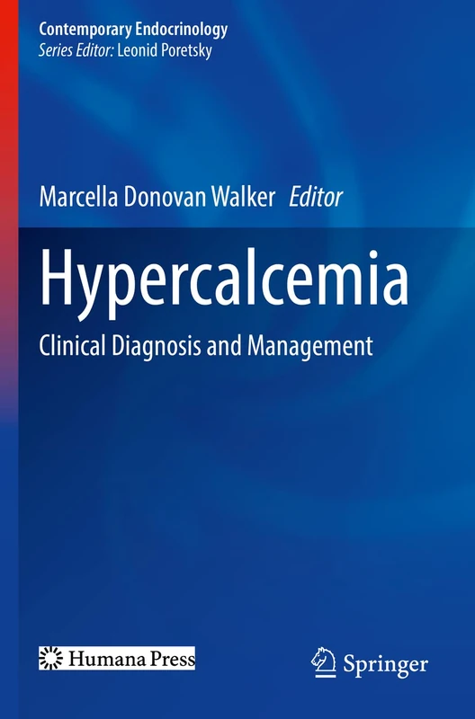 Hypercalcemia: Clinical Diagnosis and Management (Contemporary Endocrinology)