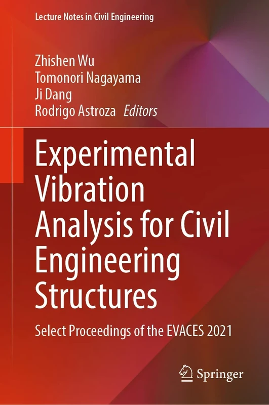 Experimental Vibration Analysis for Civil Engineering Structures: Select Proceedings of the EVACES 2021: 224 (Lecture Notes in Civil Engineering, 224)