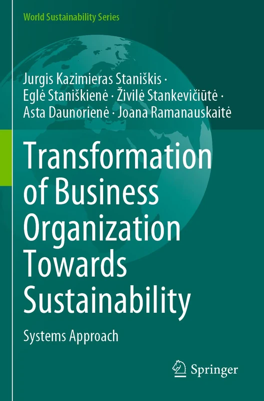 Transformation of Business Organization Towards Sustainability: Systems Approach (World Sustainability Series)