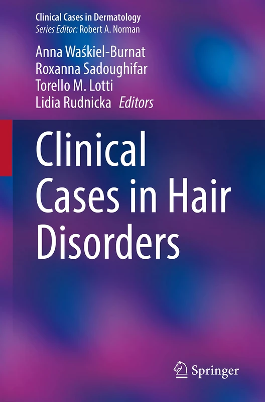 Clinical Cases in Hair Disorders (Clinical Cases in Dermatology)