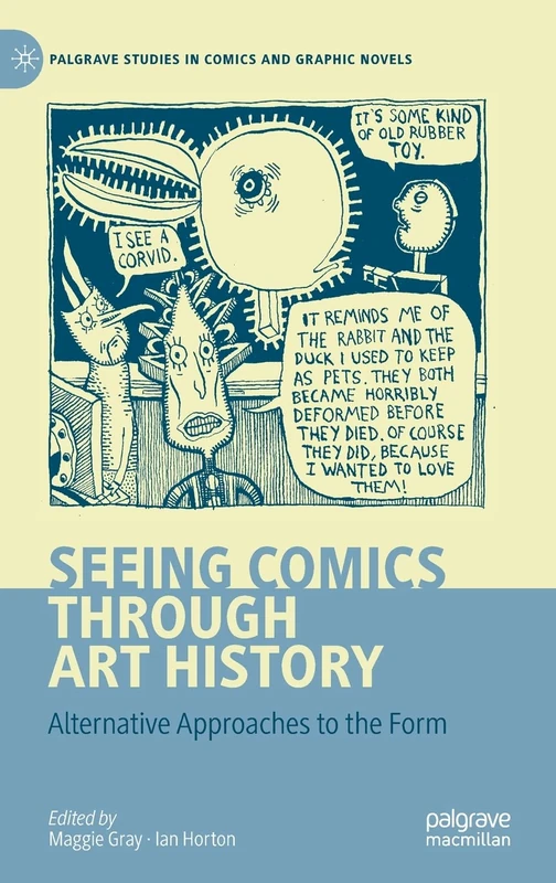 Seeing Comics through Art History: Alternative Approaches to the Form (Palgrave Studies in Comics and Graphic Novels)