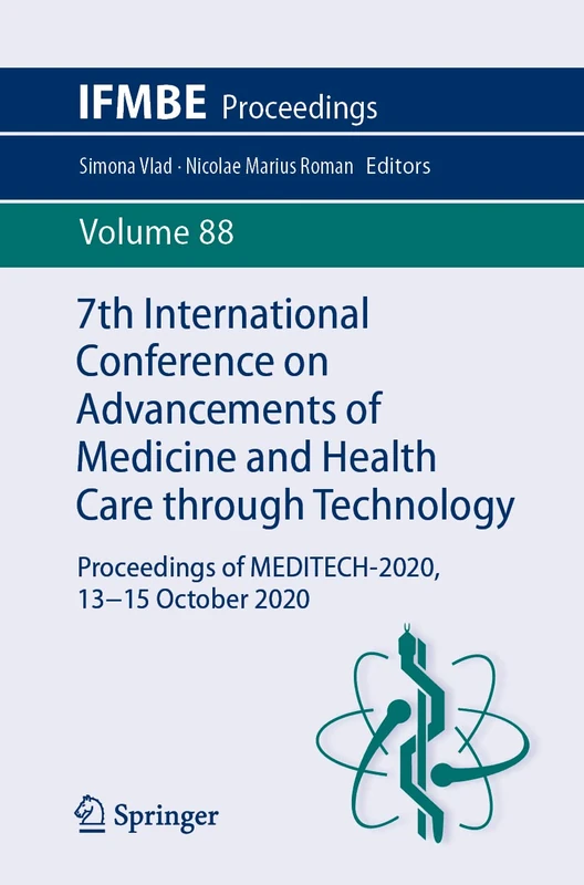 7th International Conference on Advancements of Medicine and Health Care through Technology: Proceedings of MEDITECH-2020, 13-15 October 2020: 88 (IFMBE Proceedings, 88)