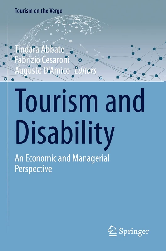Tourism and Disability: An Economic and Managerial Perspective (Tourism on the Verge)