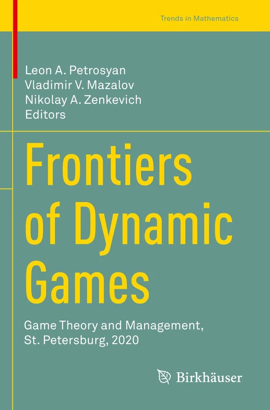 Birkhauser Frontiers of Dynamic Games - Trends in Mathematics