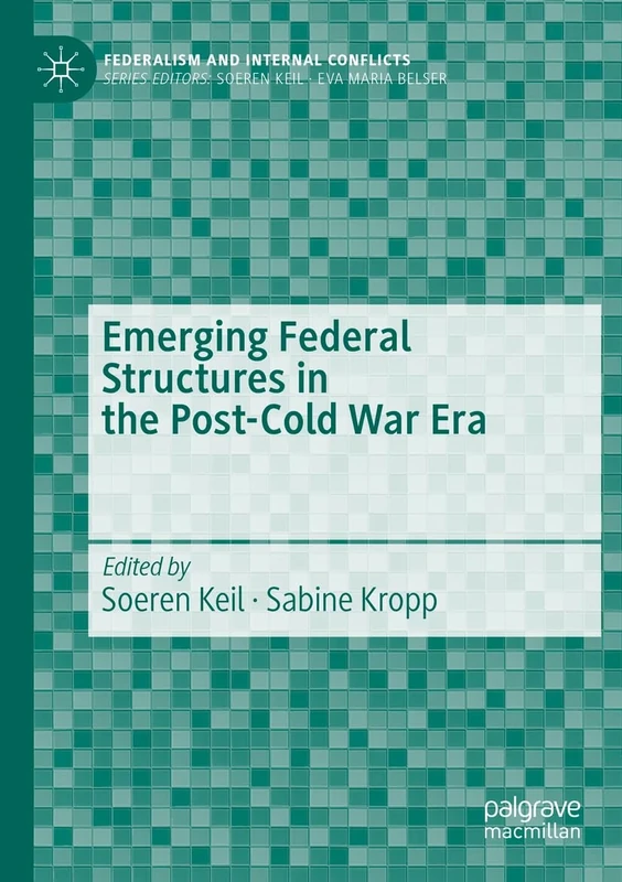 Emerging Federal Structures in the Post-Cold War Era (Federalism and Internal Conflicts)