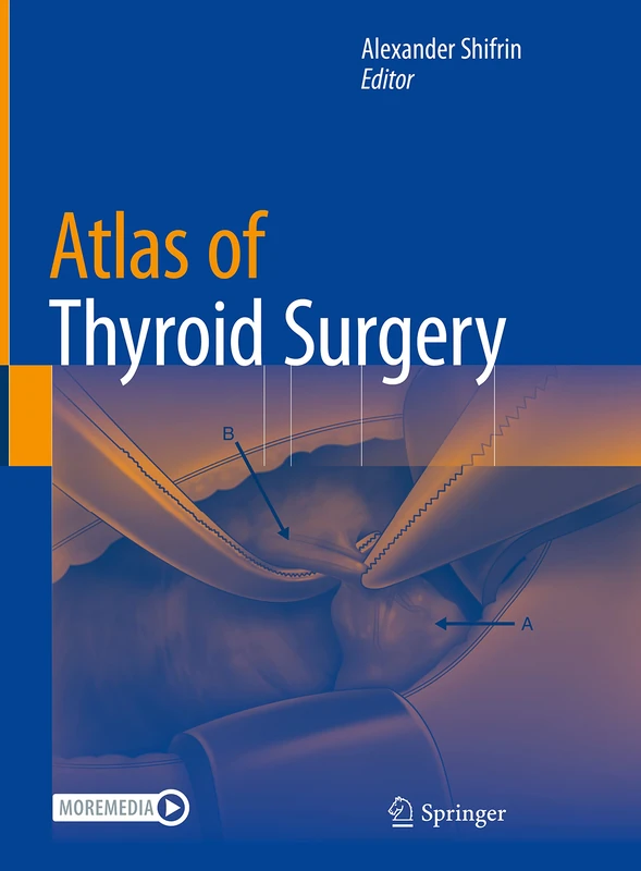 Springer Atlas of Thyroid Surgery - Medical Reference Book