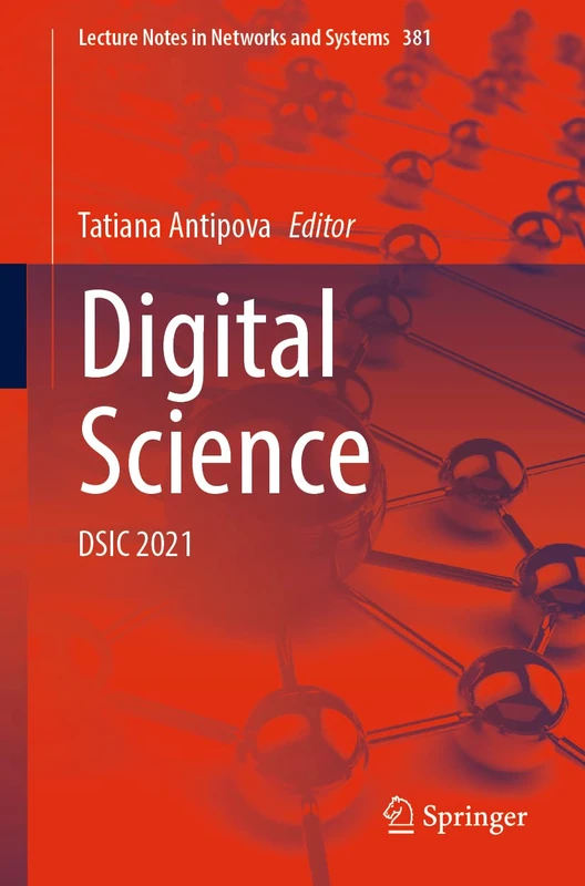 Digital Science: DSIC 2021: 381 (Lecture Notes in Networks and Systems, 381)