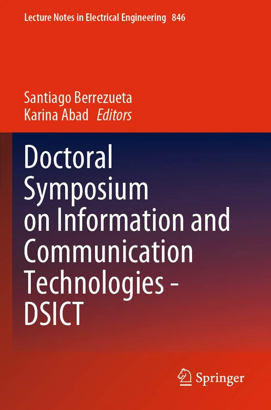 Doctoral Symposium on Information and Communication Technologies - DSICT: 846 (Lecture Notes in Electrical Engineering, 846)