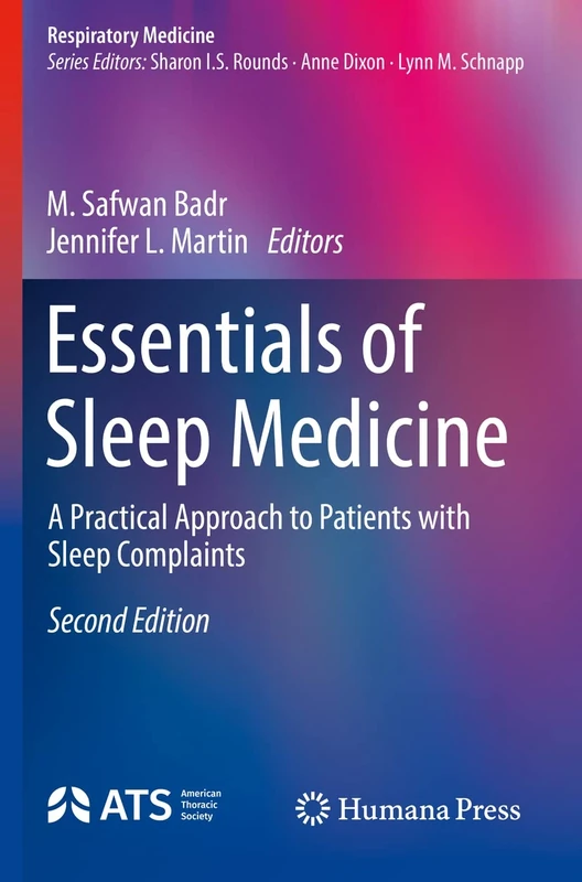 Essentials of Sleep Medicine: A Practical Approach to Patients with Sleep Complaints (Respiratory Medicine)