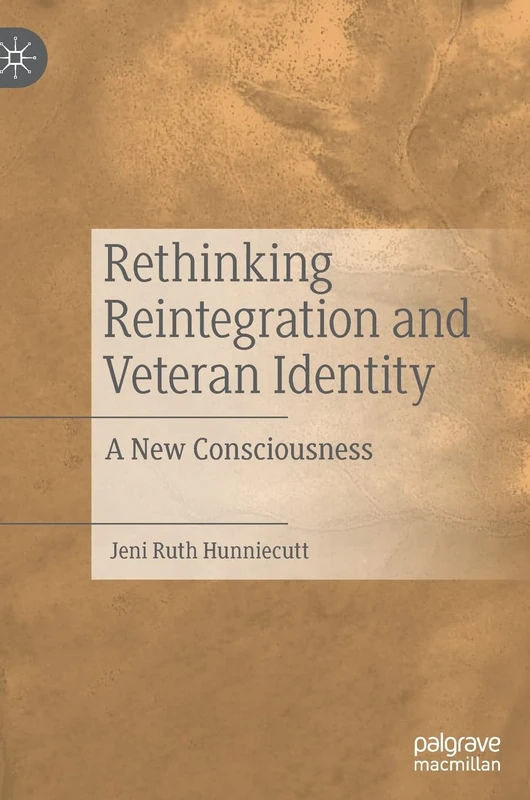 Rethinking Reintegration and Veteran Identity: A New Consciousness