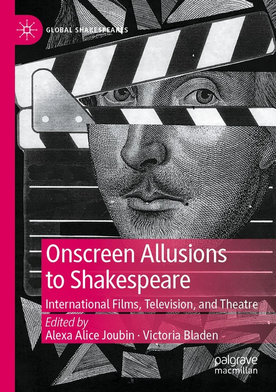 Onscreen Allusions to Shakespeare: International Films, Television, and Theatre (Global Shakespeares)