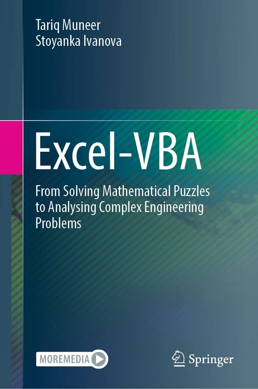 Excel-VBA: From Solving Mathematical Puzzles to Analysing Complex Engineering Problems (SpringerBriefs in Applied Sciences and Technology)