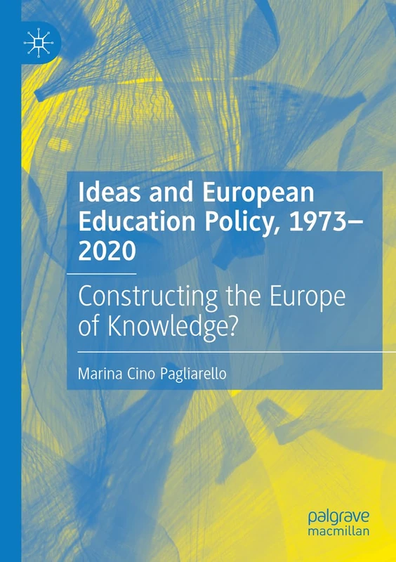 Ideas and European Education Policy, 1973-2020: Constructing the Europe of Knowledge? - Image 1