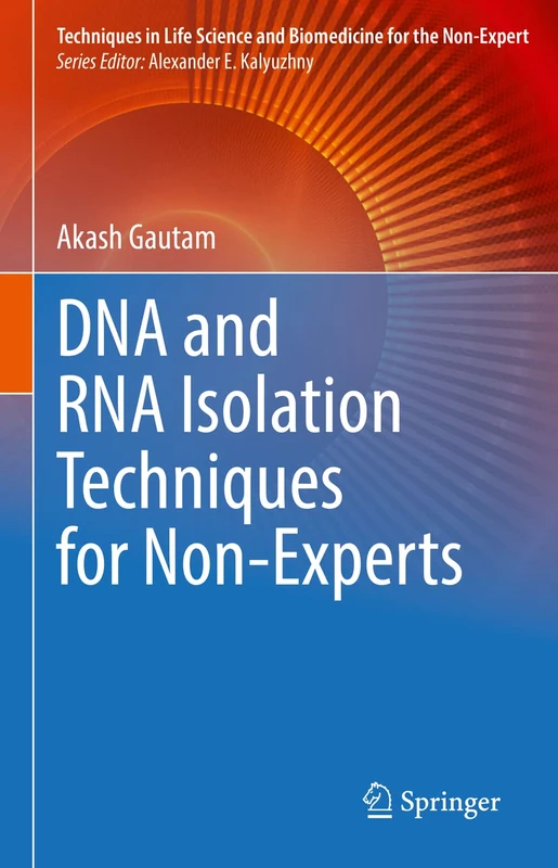 DNA and RNA Isolation Techniques for Non-Experts (Techniques in Life Science and Biomedicine for the Non-Expert) - Image 1