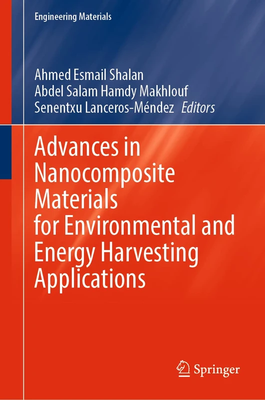 Advances in Nanocomposite Materials for Environmental and Energy Harvesting Applications (Engineering Materials)