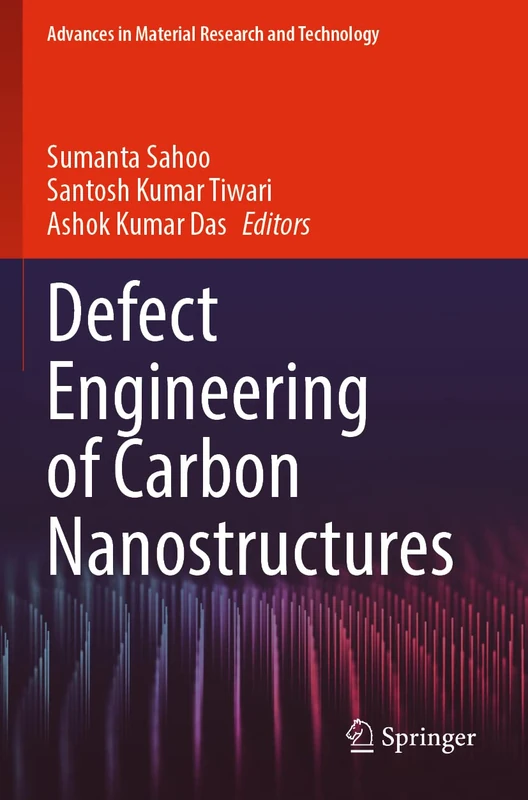 Defect Engineering of Carbon Nanostructures (Advances in Material Research and Technology)